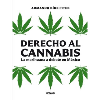 Foto 1 | Derecho Al Cannabis. La Marihuana A Debate En México