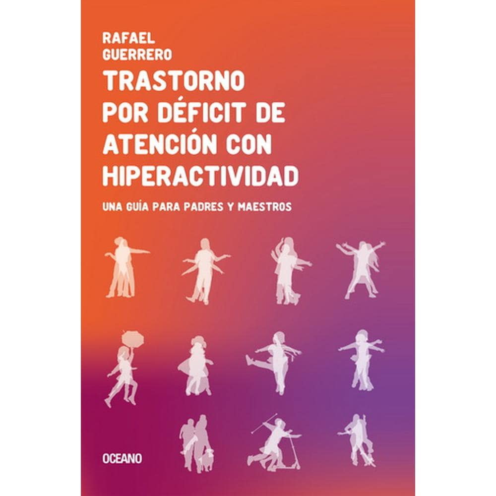 Libro Trastorno Por Déficit De Atención Con Hiperactividad. Una Guía Para Padres Y Maestros $525