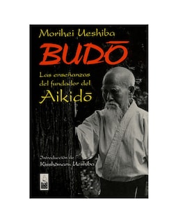 Foto 1 | Budo. Las Enseñanzas Del Fundador Del Aikido
