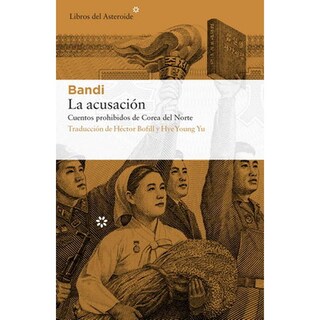 Foto 1 | Libro La Acusación. Cuentos Prohibidos de Corea del Norte Cadabra & Books