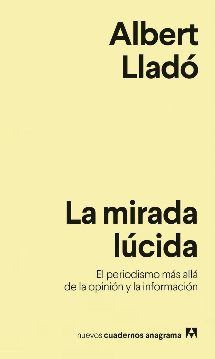 Foto 2 pulgar | Mirada Lúcida, La. El Periodismo Más Allá De La Opinión Y La Información