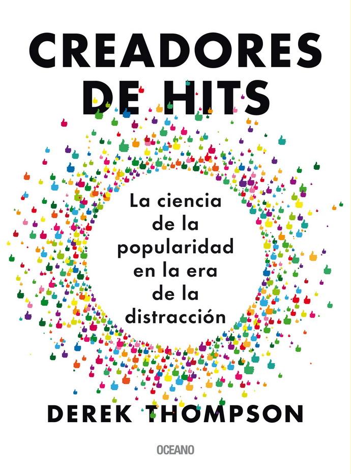 Foto 2 pulgar | Creadores De Hits. La Ciencia De La Popularidad En La Era De La Distracción