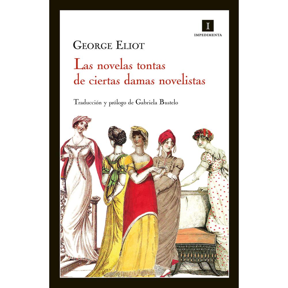 Libro Las Novelas Tontas De Ciertas Damas Novelistas Auto Goerge Eliot $420