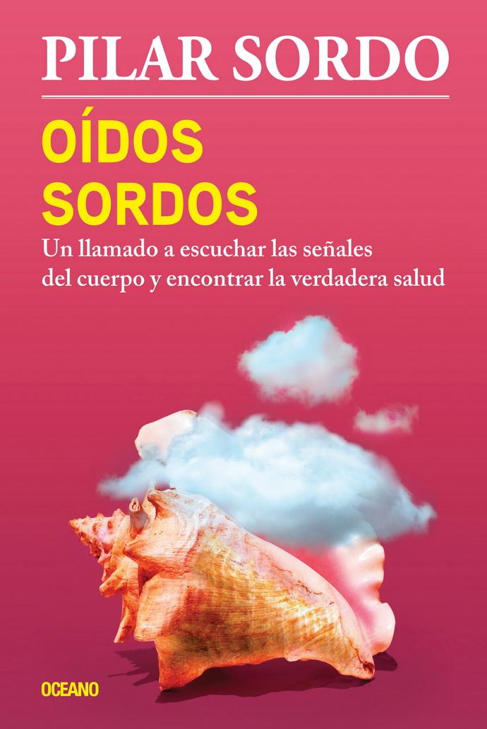 Foto 2 pulgar | Oídos Sordos. Un Llamado A Escuchar Las Señales Del Cuerpo Y Encontrar La Verdadera Salud