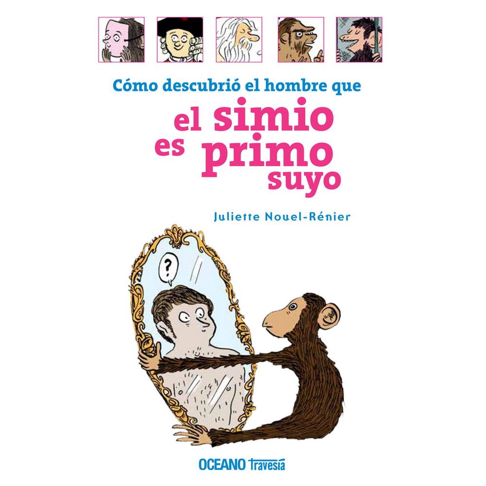 Libro Cómo Descubrió el Hombre que el Simio es Primo Suyo