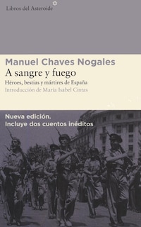 Foto 1 | A Sangre Y Fuego. Héroes, Bestias Y Mártires De España (nueva Edición Ampliada)