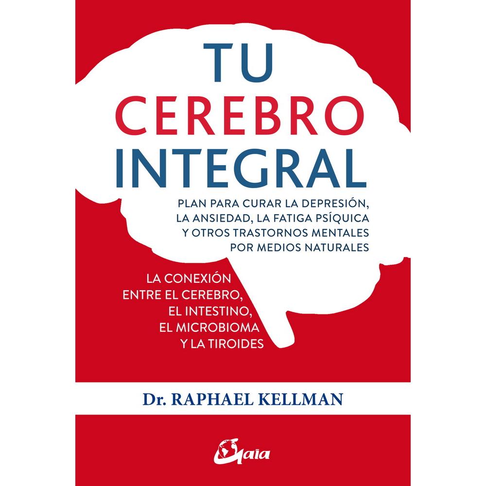Foto 2 pulgar | Libro Tu Cerebro Integral, por Dr. Raphael Kellman. Editorial Gaia