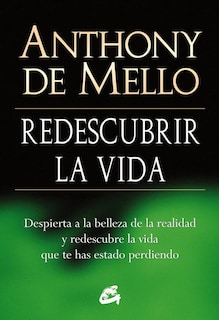 Foto 1 | Redescubrir La Vida. Despierta A La Belleza De La Realidad Y Redescubre La Vida Que Te Has Estado Pe