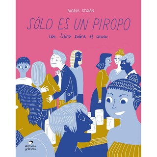 Foto 1 | Sólo Es Un Piropo. Un Libro Sobre El Acoso