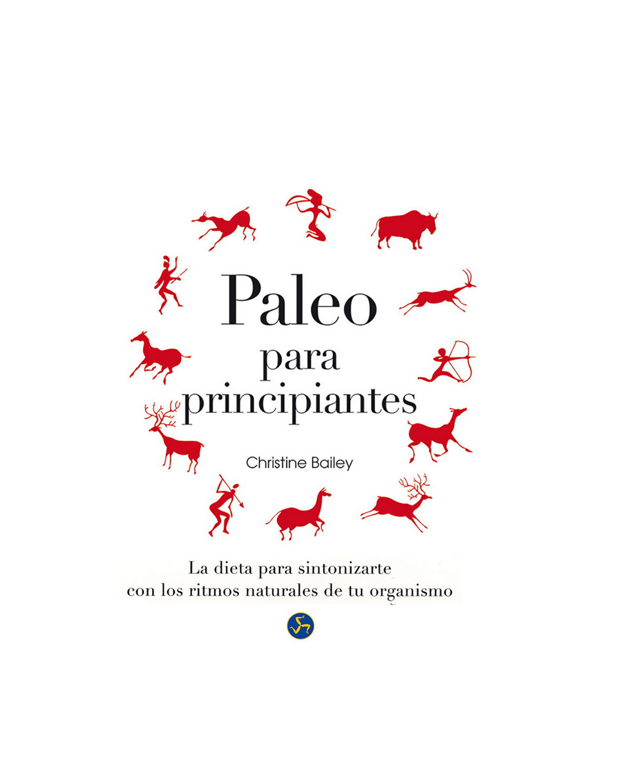 Foto 2 pulgar | Paleo Para Principiantes. La Dieta Para Sintonizarte Con Los Ritmos Naturales De Tu Organismo