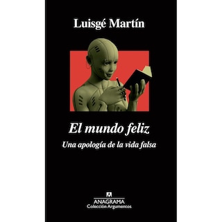 Foto 1 | Libro El Mundo Feliz Una Apología De La Vida Falsa