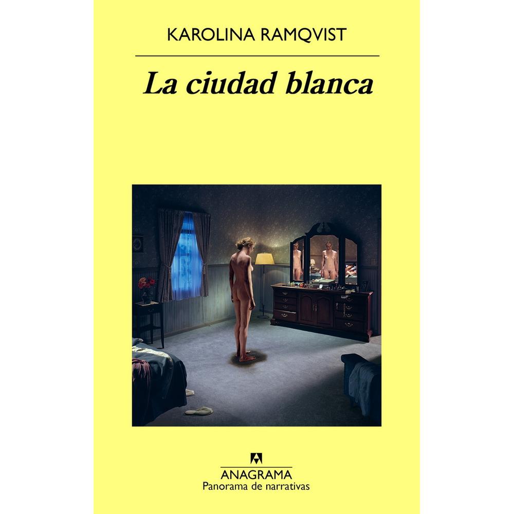 Libro La Ciudad Blanca Autor Karolina Ramqvist