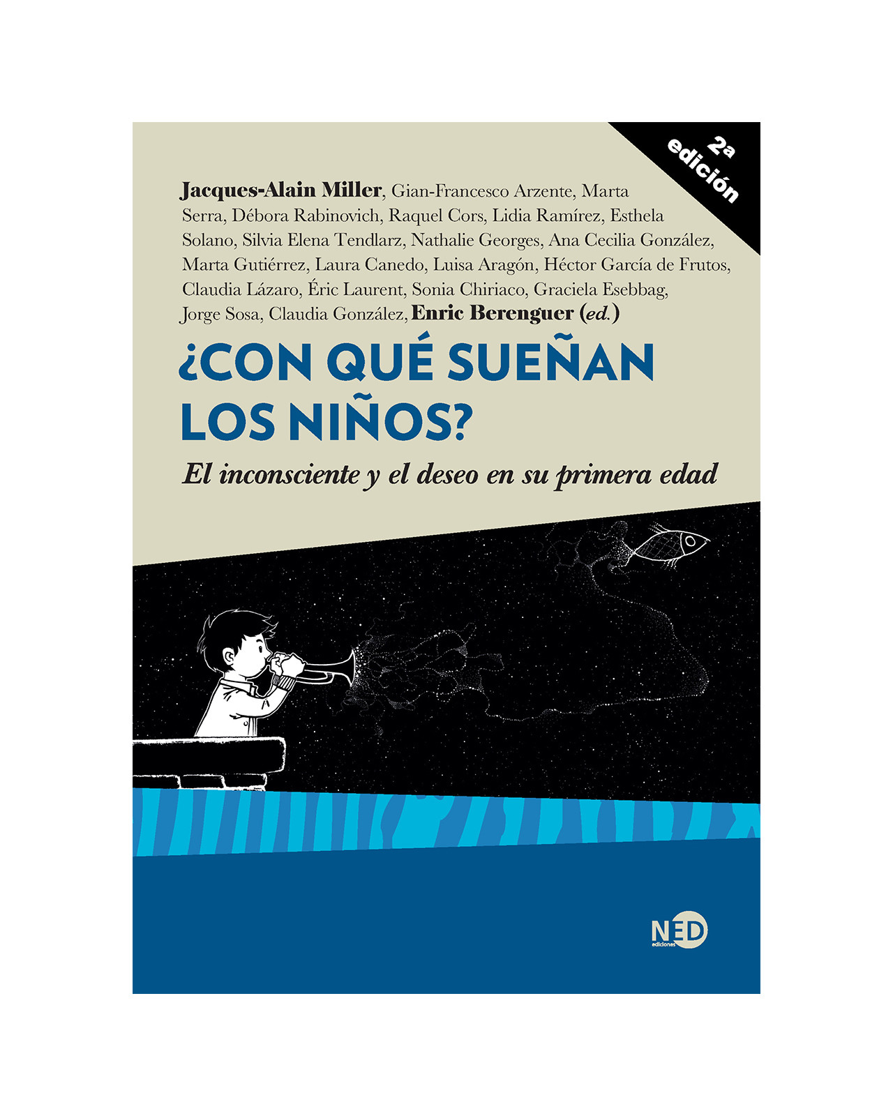 ¿con Qué Sueñan Los Niños? El Inconsciente Y El Deseo En Su Primera Edad