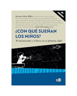 Foto 1 | ¿con Qué Sueñan Los Niños? El Inconsciente Y El Deseo En Su Primera Edad