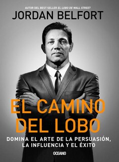 Foto 1 | Camino Del Lobo, El. Domina El Arte De La Persuasión, La Influencia Y El Éxito