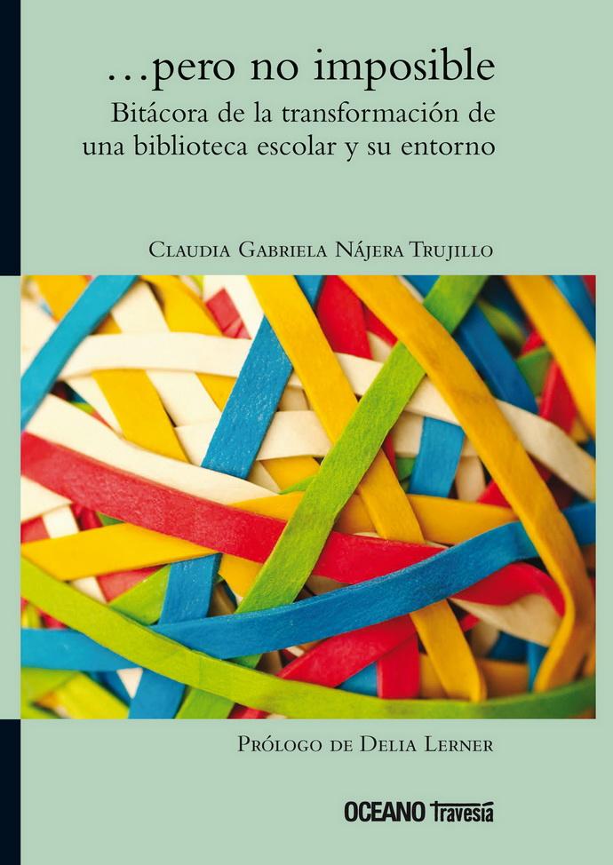 Foto 2 pulgar | …pero No Imposible. Bitácora De La Transformación De Una Biblioteca Escolar Y Su Entorno