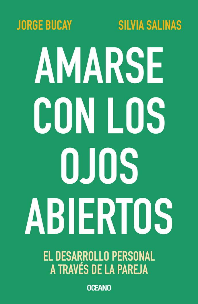Amarse Con Los Ojos Abiertos. El Desarrollo Personal A Través De La Pareja (cuarta Edición)