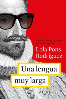 Foto 1 | Una Lengua Muy Muy Larga. Más De Cien Historias Curiosas Sobre El Español