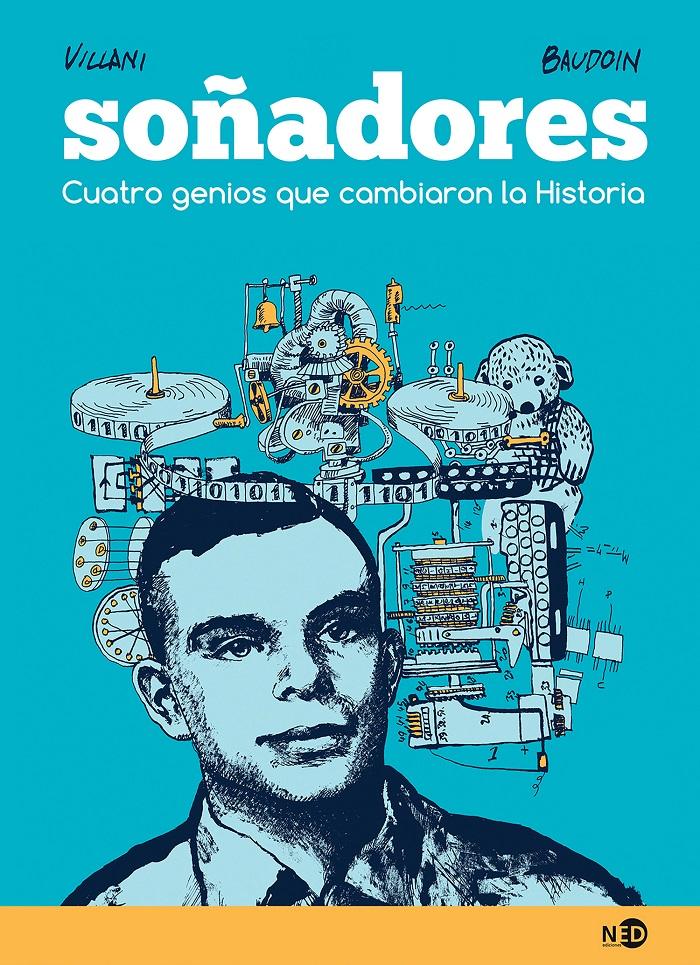 Soñadores. Cuatro Genios Que Cambiaron La Historia