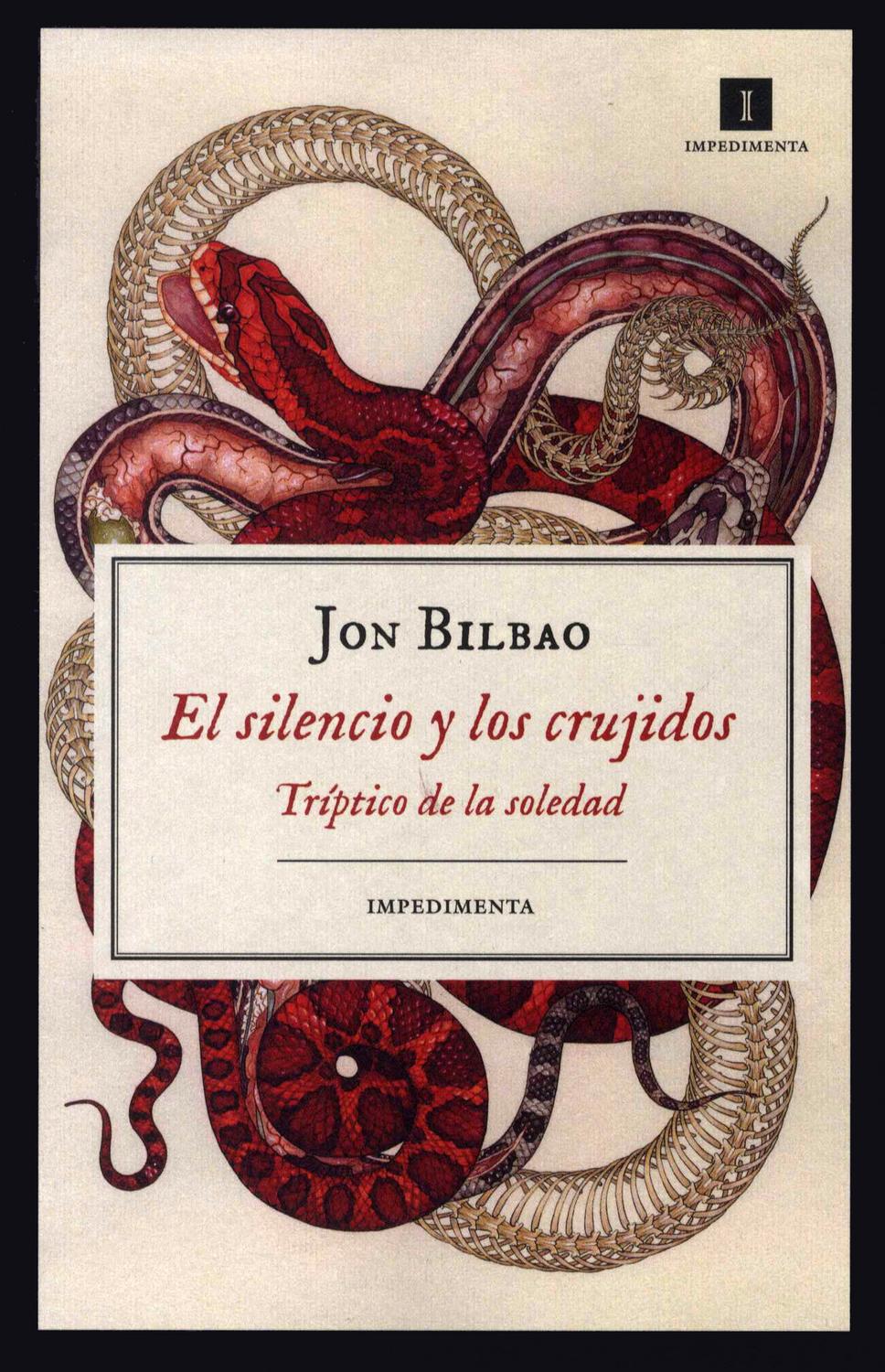 Silencio Y Los Crujidos, El. Tríptico De La Soledad