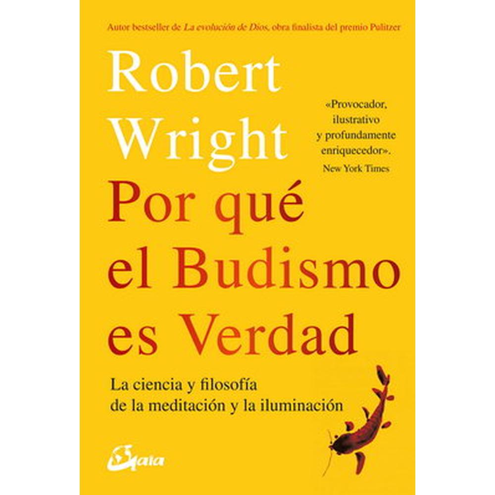 Foto 2 pulgar | Libro Por qué el budismo es verdad, la ciencia y filosofía de la meditación y la iluminación, de Robert Wright