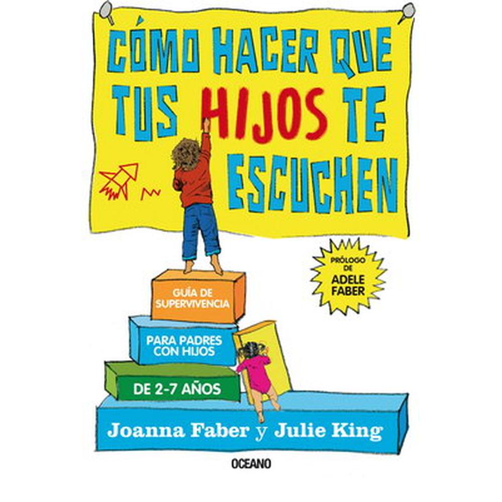 Foto 2 pulgar | Cómo Hacer Que Tus Hijos Te Escuchen. Guía De Supervivencia Para Padres Con Hijos De 2 A 7 Años