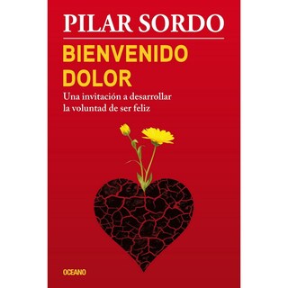 Foto 1 | Libro Bienvenido Dolor Una Invitación a Desarrollar La Voluntad de Ser Feliz