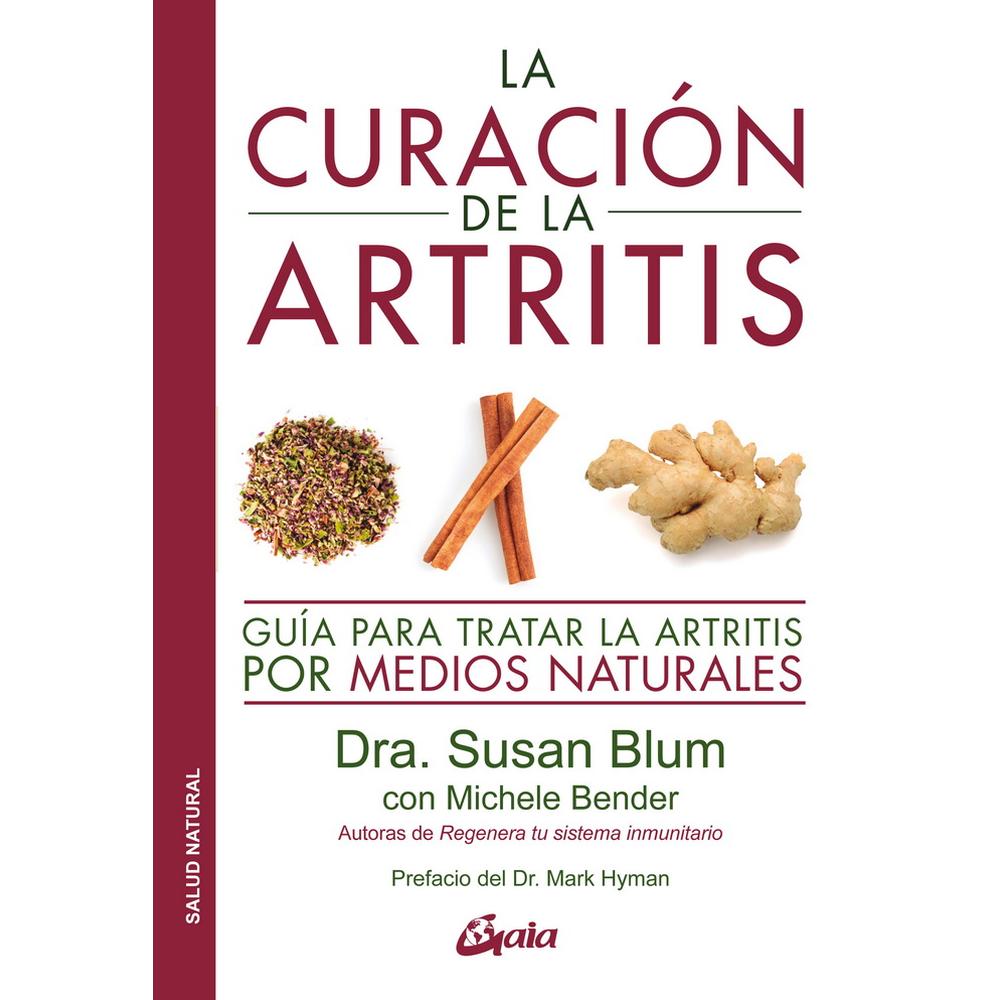 Libro La Curación de la Artritis, por Susan Blum y Michele Bender. Editorial Gaia