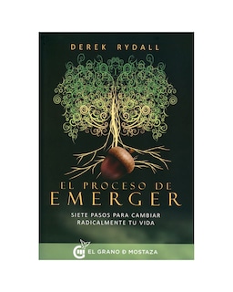 Foto 1 | El Proceso De Emerger. Siete Pasos Para Cambiar Radicalmente Tu Vida