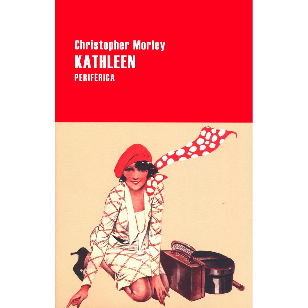 Libro Kathleen, de Christopher Morley. Editorial Periférica $420