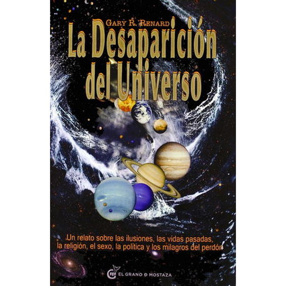 Libro La Desaparición Del Universo Autor Gary R. Renard