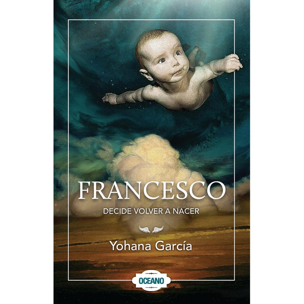 Libro Francesco Decide Volver a Nacer Yohana García