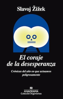 Foto 1 | Coraje De La Desesperanza, El. Crónicas Del Año En Que Actuamos Peligrosamente