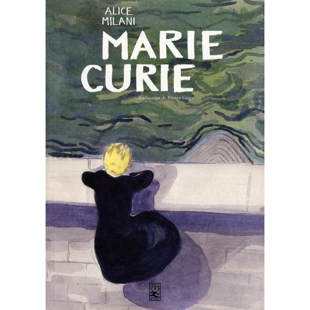 Libro Marie Curie, de Alice Milani. Editorial Nórdica