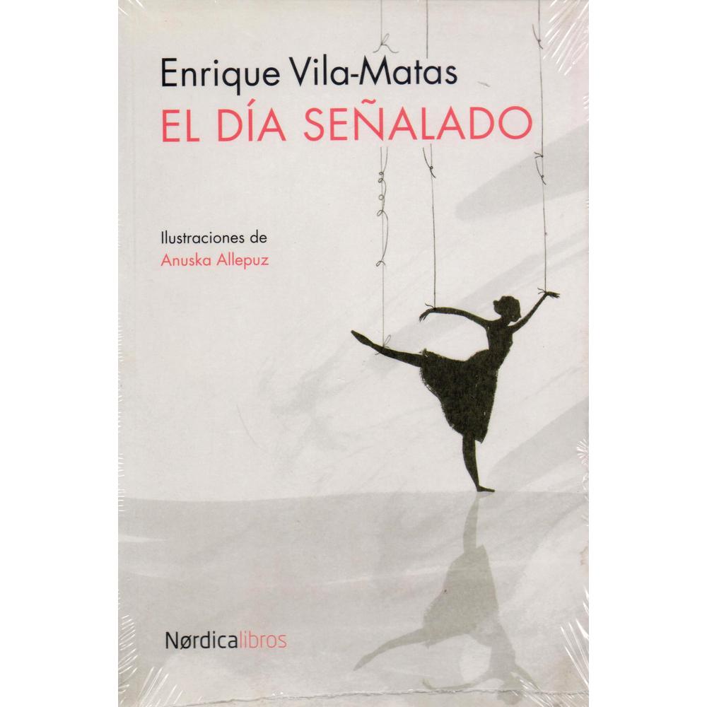 Libro El Día Señalado, de Enrique Vila-Matas. Editorial Nórdica