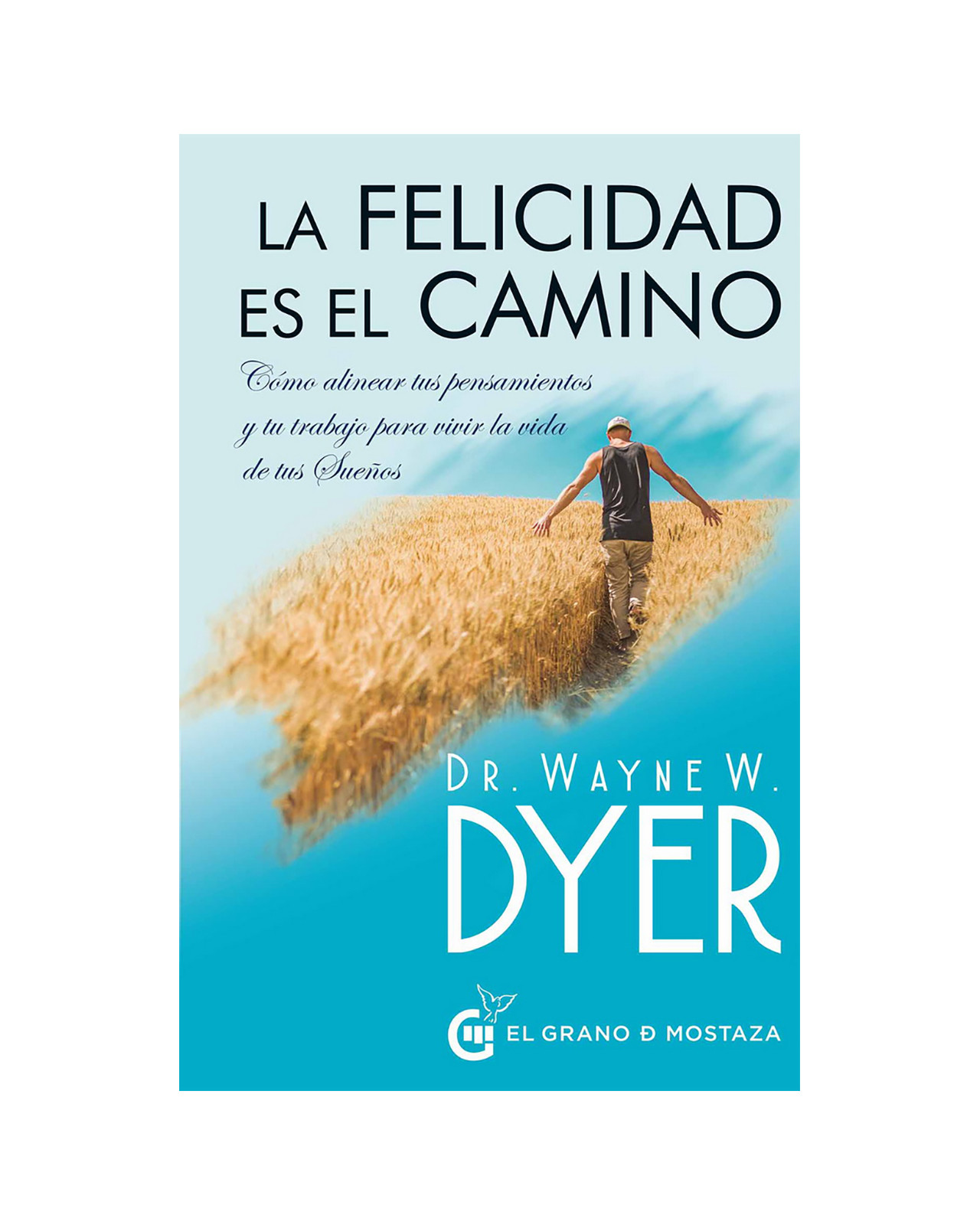 Foto 2 pulgar | La Felicidad Es El Camino. Cómo Alinear Tus Pensamientos Y Tu Trabajo Para Vivir La Vida De Tus Sue