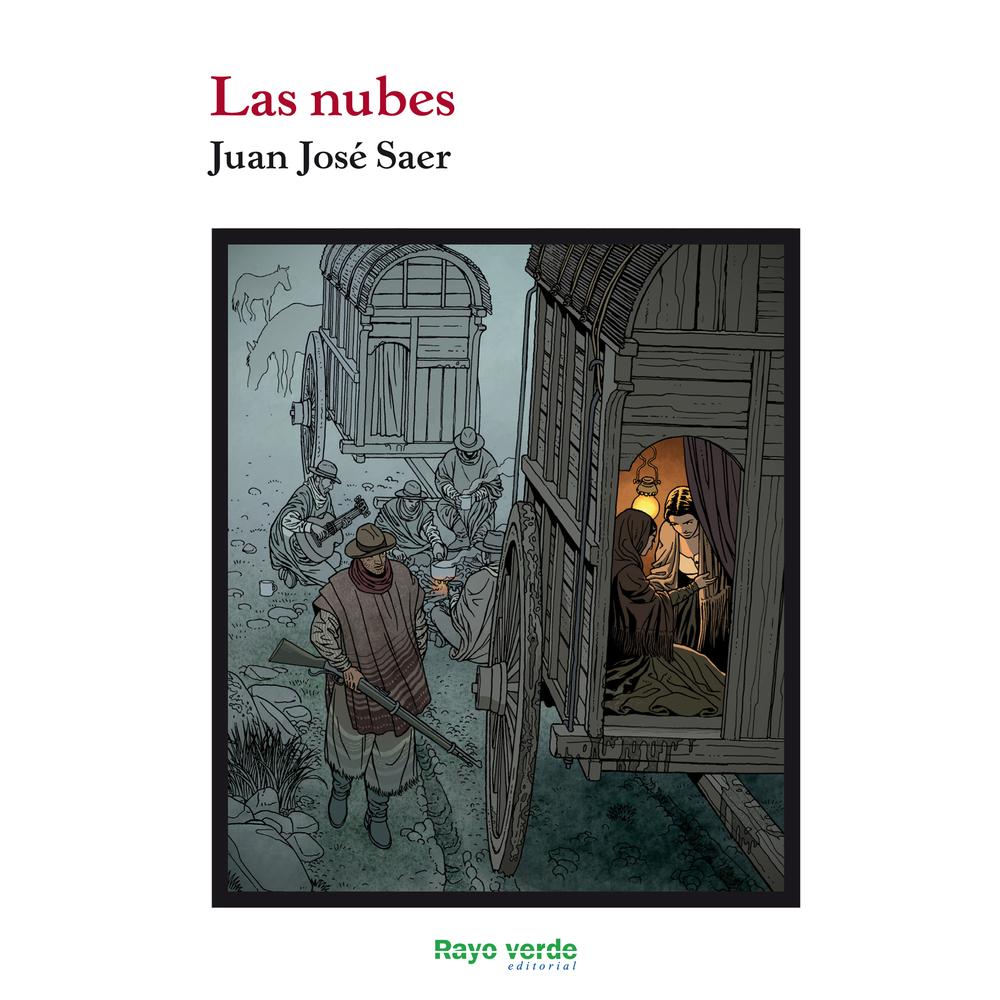 Libro Las Nubes, Juan José Saer. Editorial Rayo Verde