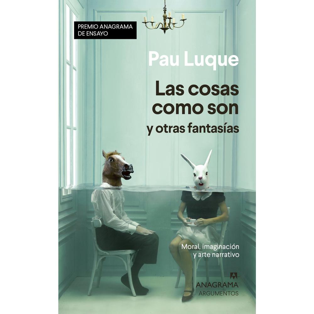 Foto 2 pulgar | Libro Las Cosas como son y Otras Fantasías (Premio Anagrama de Ensayo)