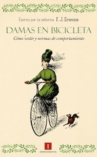 Foto 1 | Damas En Bicicleta. Cómo Vestir Y Normas De Comportamiento