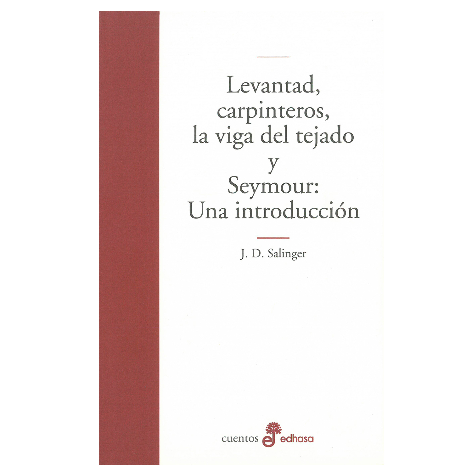 Foto 2 pulgar | Libro Levantad Carpinteros La Viga del Tejado Edhasa Pasta Dura color Blanco