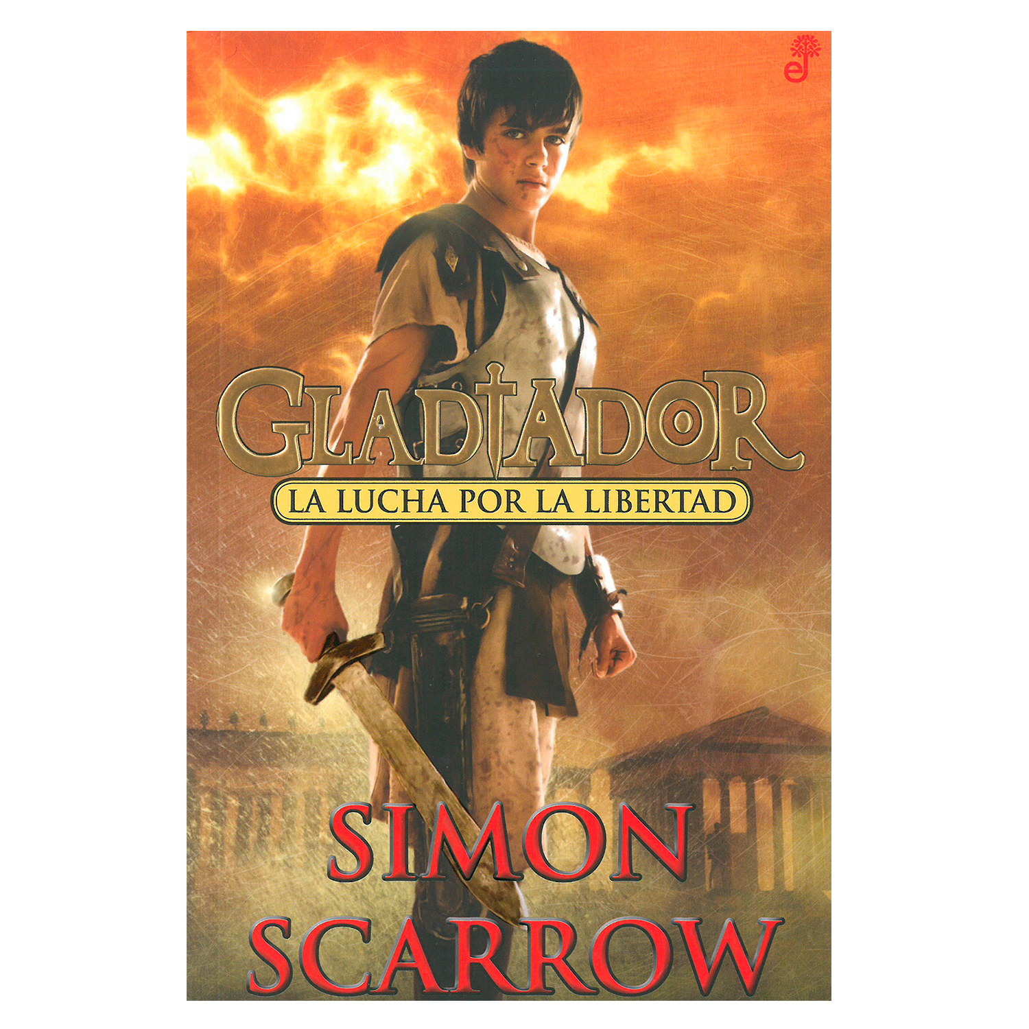 Libro La Lucha Por La Libertad (gladiador I) Edhasa Rústica