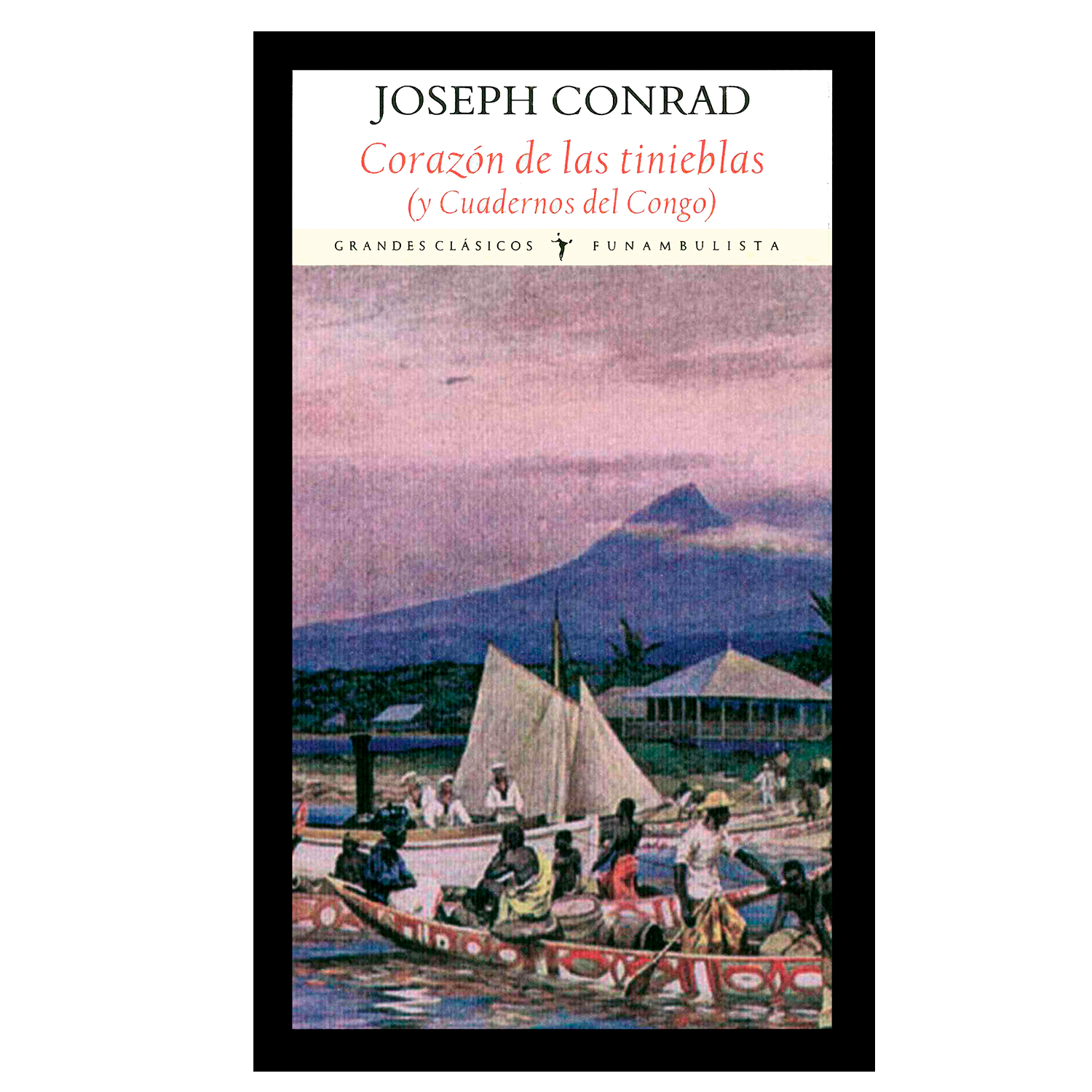 Corazón De Las Tinieblas (y Cuadernos Del Congo) Funambulista Rústica Multicolor