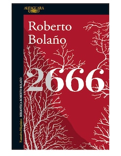Foto 1 | 2666 Editorial Alfaguara Autor Roberto Bolaño