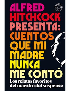 Foto 1 | Libro Cuentos Que Mi Madre Nunca Me Contó Editorial Penguin Random House Autor Alfred Hitchcock