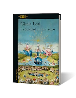 Foto 3 | Libro La Soledad en Tres Actos Editorial Alfaguara Autor Gisela Leal