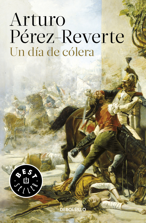 Un Día de Cólera - Debolsillo - Arturo Pérez-Reverte