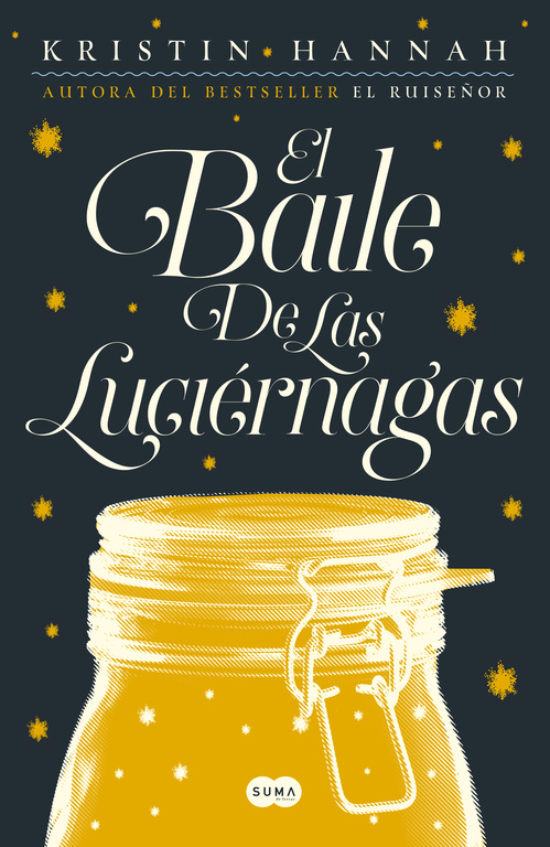 Libro El Baile de las Luciérnagas Suma autor Kristin Hannah