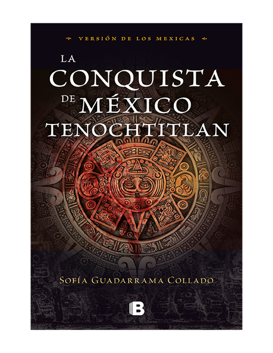 Foto 1 | La Conquista De México Tenochtitlan - Ediciones B - Sofía Guadarrama Collado