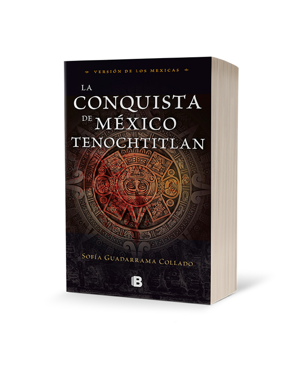 Foto 4 pulgar | La Conquista De México Tenochtitlan - Ediciones B - Sofía Guadarrama Collado