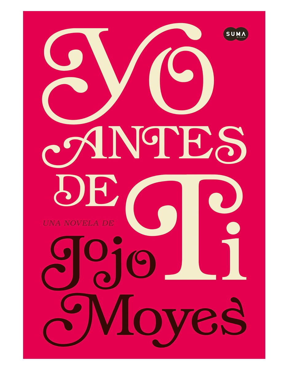 Libro Yo Antes de ti Editorial Suma Autor Jojo Moyes $429